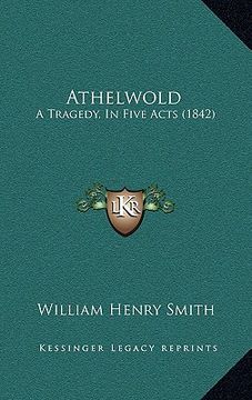 portada athelwold: a tragedy, in five acts (1842) (en Inglés)