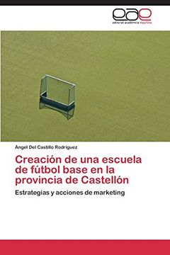 portada Creacion de Una Escuela de Futbol Base En La Provincia de Castellon