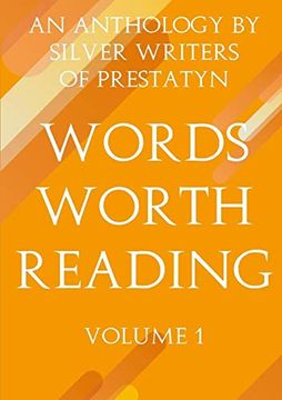 portada Words Worth Reading: An Anthology by Silver Writers of Prestatyn (en Inglés)