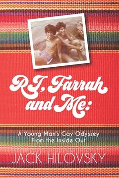 portada RJ, Farrah and Me: A Young Man's Gay Odyssey from the Inside Out (in English)