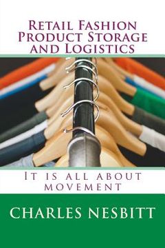 portada Retail Fashion Product Storage and Logistics: It is all about movement