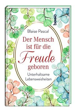 portada Der Mensch ist für die Freude Geboren: Unterhaltsame Lebensweisheiten (in German)