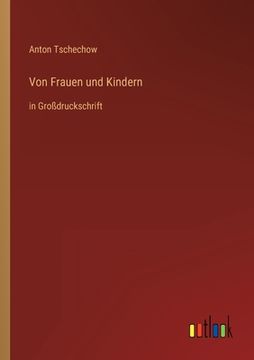 portada Von Frauen und Kindern: in Großdruckschrift (en Alemán)