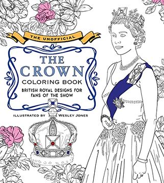 portada The Unofficial the Crown Coloring Book: British Royal Designs for Fans of the Show (en Inglés)