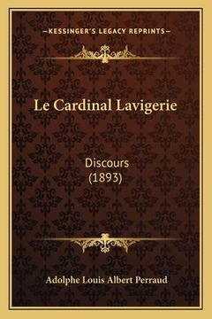 portada Le Cardinal Lavigerie: Discours (1893) (in French)