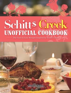 portada Schitt'S Creek Unofficial Cookbook: The Taste & Easy Recipes Inspired by Schitt'S Creek (in English)