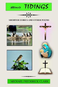 portada mixed tidings: shorter lyrics and other poems (en Inglés)