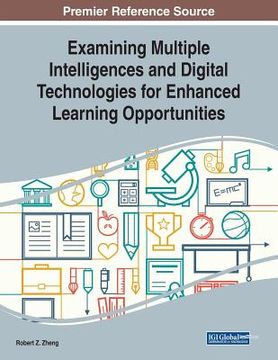 portada Examining Multiple Intelligences and Digital Technologies for Enhanced Learning Opportunities (en Inglés)