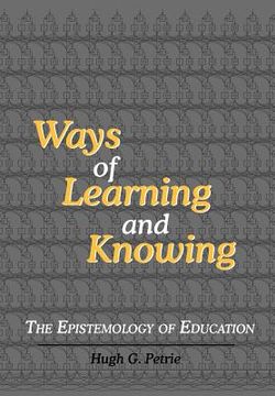 portada ways of learning and knowing: the epistemology of education (en Inglés)