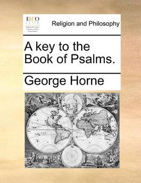 portada a key to the book of psalms. (in English)