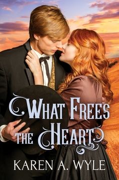 portada What Frees the Heart (Cowbird Creek) (en Inglés)