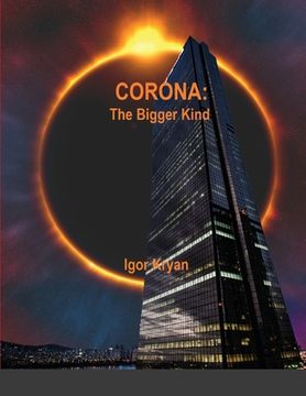 portada Corona: The Bigger Kind (en Inglés)