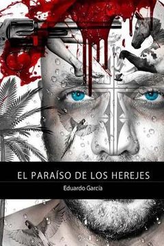 portada El paraiso de los herejes (in Spanish)