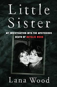 portada Little Sister: My Investigation Into the Mysterious Death of Natalie Wood (en Inglés)