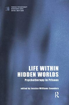 portada Life Within Hidden Worlds: Psychotherapy in Prisons (Forensic Psychotherapy Monograph) (en Inglés)