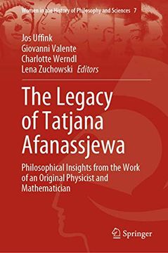 portada The Legacy of Tatjana Afanassjewa: Philosophical Insights from the Work of an Original Physicist and Mathematician (en Inglés)
