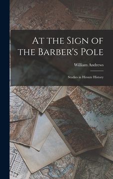 portada At the Sign of the Barber's Pole: Studies in Hirsute History