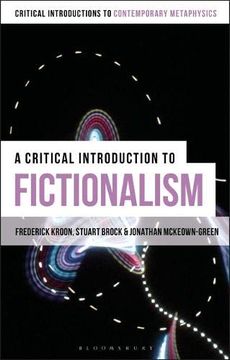 portada A Critical Introduction to Fictionalism (Bloomsbury Critical Introductions to Contemporary Metaphysics) (in English)