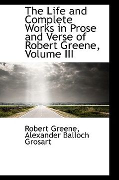 portada the life and complete works in prose and verse of robert greene, volume iii