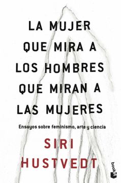 portada La Mujer que Mira a los Hombres que Miran a las Mujeres (in Spanish)