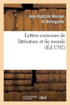 portada Lettres Curieuses de Littérature Et de Morale (en Francés)