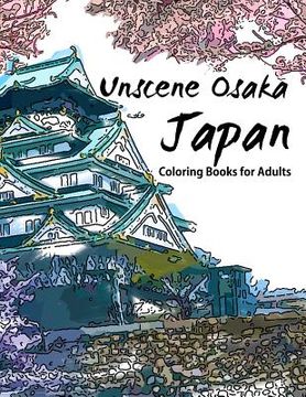 portada Unscene Osaka: Japan coloring books for adults