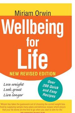 portada Wellbeing for Life: The authoritative guide to enhancing your wellbeing and permanently solving you and your family's weight issues. (en Inglés)