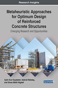 portada Metaheuristic Approaches for Optimum Design of Reinforced Concrete Structures: Emerging Research and Opportunities (Advances in Chemical and Materials Engineering) (in English)