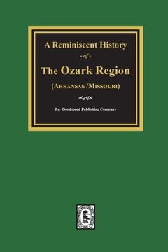 portada A Reminiscent History of the Ozark Region 