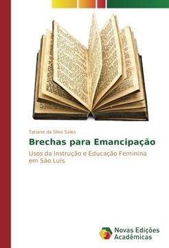 portada Brechas para Emancipação: Usos da Instrução e Educação Feminina em São Luís (Portuguese Edition)