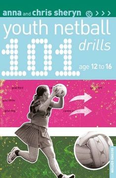 portada 101 Youth Netball Drills age 12-16 (101 Drills) (en Inglés)