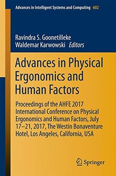portada Advances in Physical Ergonomics and Human Factors: Proceedings of the AHFE 2017 International Conference on Physical Ergonomics and Human Factors, ... in Intelligent Systems and Computing