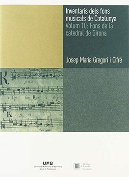 portada Inventaris Dels Fons Musicals de Catalunya. Volum 10: Fons de la Catedral de Girona (in Catalá)