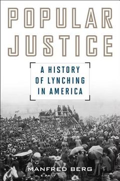 portada Popular Justice: A History of Lynching in America (American Ways) (en Inglés)