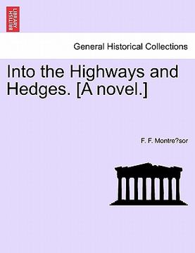 portada into the highways and hedges. [a novel.] (en Inglés)