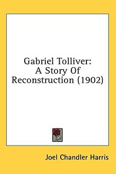 portada gabriel tolliver: a story of reconstruction (1902)