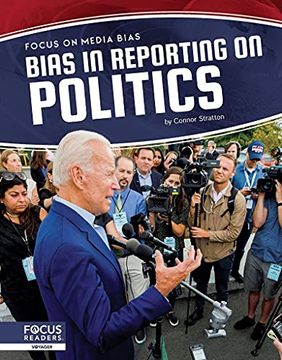 portada Focus on Media Bias: Bias in Reporting on Politics (en Inglés)