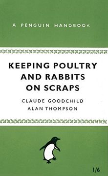 portada Keeping Poultry and Rabbits on Scraps: A Penguin Handbook (Penguin Specials) (en Inglés)