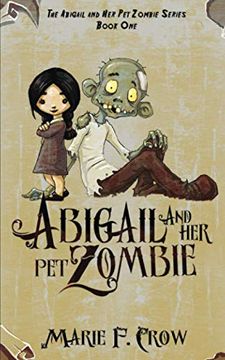 portada Abigail and her pet Zombie: 2 (The Abigail and her pet Zombie Chapter Book Series) (en Inglés)