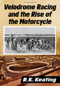 portada Velodrome Racing and the Rise of the Motorcycle (en Inglés)
