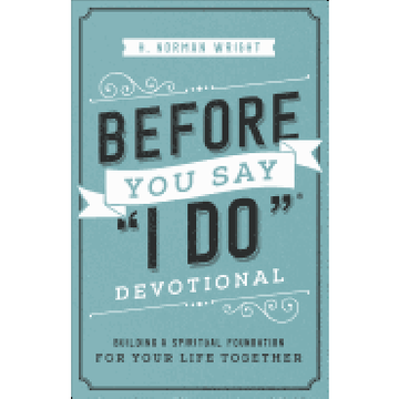 portada Before you say "i Do"(R) Devotional: Building a Spiritual Foundation for Your Life Together (en Inglés)