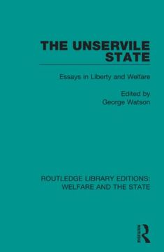 portada The Unservile State (Routledge Library Editions: Welfare and the State) 