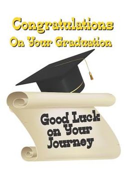 portada Congratulations on Your Graduation: Good Luck on Your Journey (en Inglés)