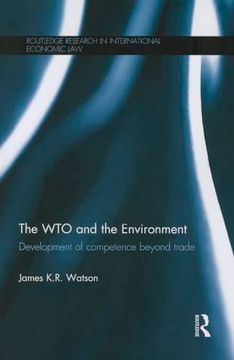 portada The wto and the Environment (Routledge Research in International Economic Law) (en Inglés)