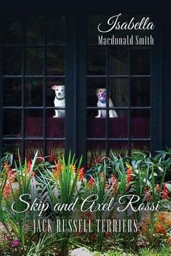 portada Skip and Axel Rossi: Jack Russell Terriers (en Inglés)