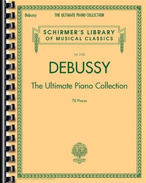 portada Debussy: The Ultimate Piano Collection: 2105 (en Inglés)