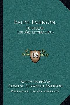 portada ralph emerson, junior: life and letters (1891)