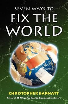 portada seven ways to fix the world (en Inglés)