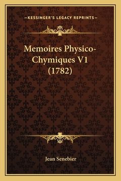 portada Memoires Physico-Chymiques V1 (1782) (en Francés)