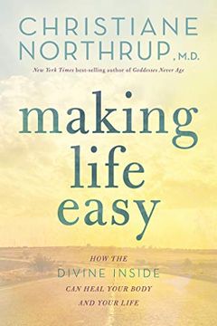 portada Making Life Easy: How the Divine Inside can Heal Your Body and Your Life (en Inglés)